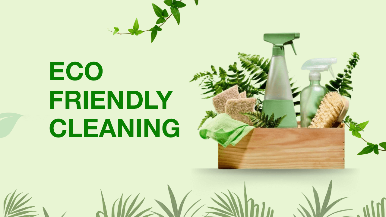 Eco-Friendly Cleaning
